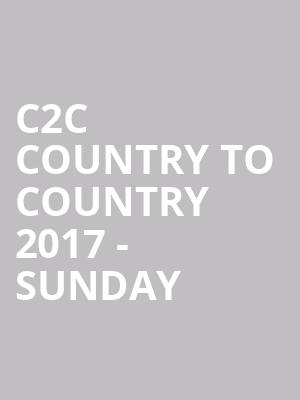 C2C Country To Country 2017 - Sunday at O2 Arena